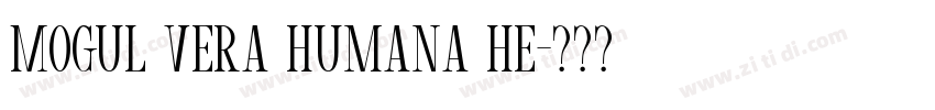 Mogul Vera Humana He字体转换